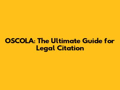 OSCOLA: The Ultimate Guide for Legal Citation