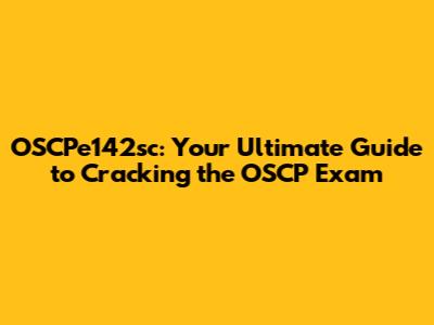 OSCPe142sc: Your Ultimate Guide to Cracking the OSCP Exam