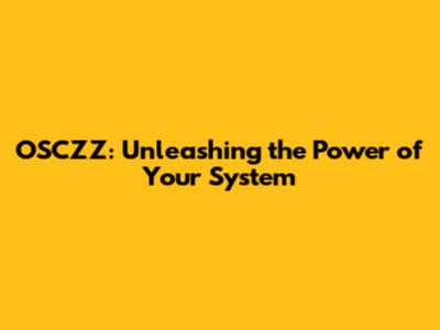OSCZZ: Unleashing the Power of Your System