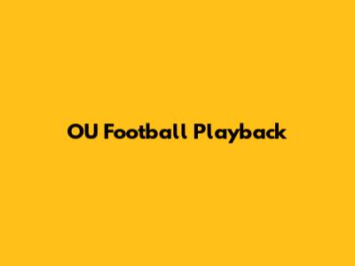 OU Football Playback
