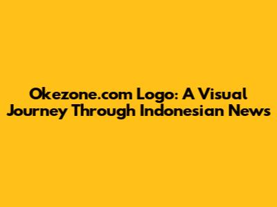 Okezone.com Logo: A Visual Journey Through Indonesian News