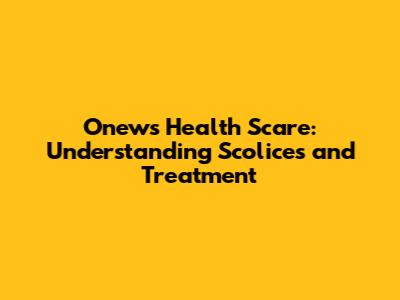 Onew's Health Scare: Understanding Scolices and Treatment