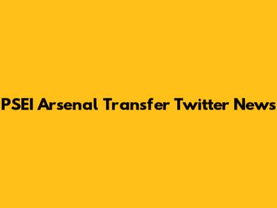 PSEI Arsenal Transfer Twitter News