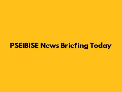 PSEIBISE News Briefing Today