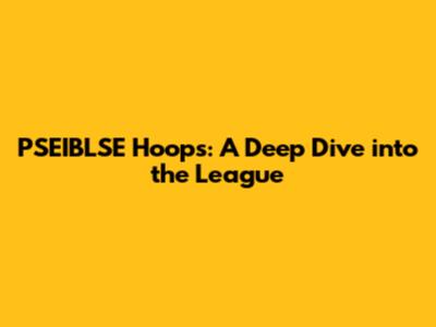 PSEIBLSE Hoops: A Deep Dive into the League