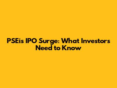 PSEi's IPO Surge: What Investors Need to Know