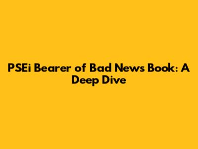 PSEi Bearer of Bad News Book: A Deep Dive
