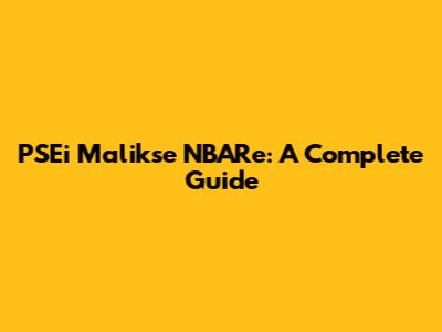 PSEi Malikse NBARe: A Complete Guide