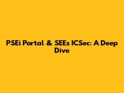 PSEi Portal & SEEs ICSec: A Deep Dive