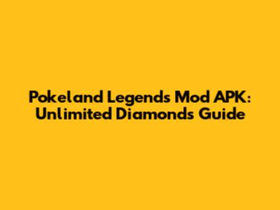 Pokeland Legends Mod APK: Unlimited Diamonds Guide