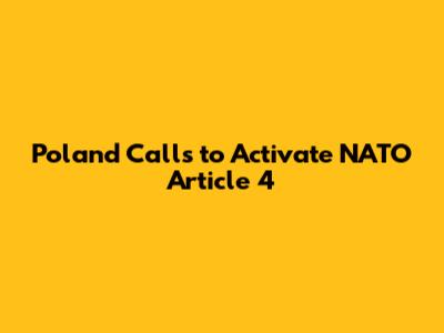 Poland Calls to Activate NATO Article 4