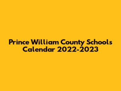 Prince William County Schools Calendar 2022-2023