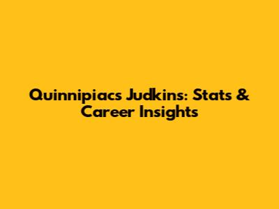 Quinnipiac's Judkins: Stats & Career Insights