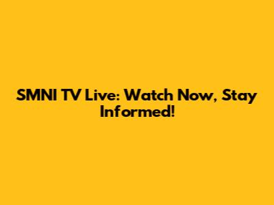 SMNI TV Live: Watch Now, Stay Informed!