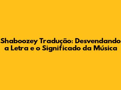 Shaboozey Tradução: Desvendando a Letra e o Significado da Música