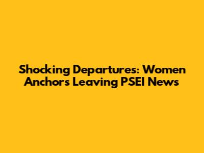 Shocking Departures: Women Anchors Leaving PSEI News