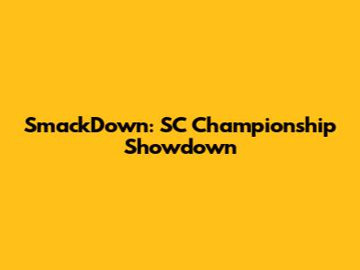 SmackDown: SC Championship Showdown