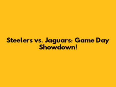 Steelers vs. Jaguars: Game Day Showdown!