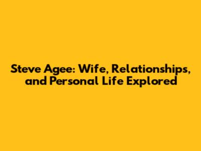 Steve Agee: Wife, Relationships, and Personal Life Explored