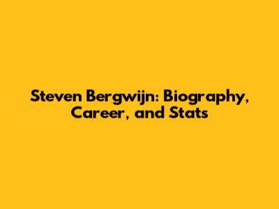 Steven Bergwijn: Biography, Career, and Stats