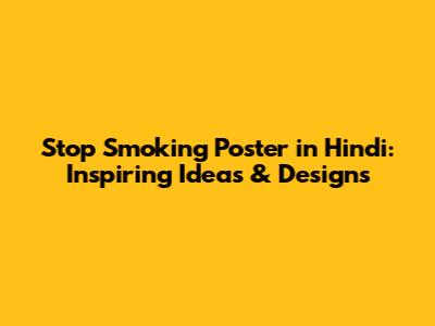 Stop Smoking Poster in Hindi: Inspiring Ideas & Designs