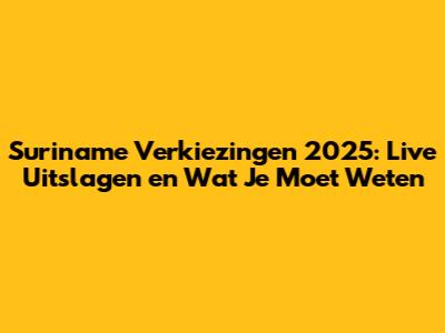 Suriname Verkiezingen 2025: Live Uitslagen en Wat Je Moet Weten