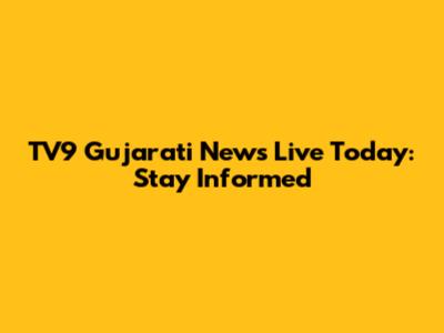 TV9 Gujarati News Live Today: Stay Informed