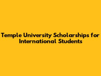 Temple University Scholarships for International Students