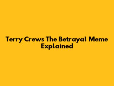 Terry Crews "The Betrayal" Meme Explained