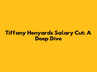 Tiffany Henyard's Salary Cut: A Deep Dive