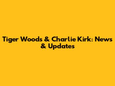 Tiger Woods & Charlie Kirk: News & Updates