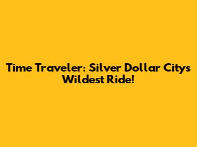Time Traveler: Silver Dollar City's Wildest Ride!