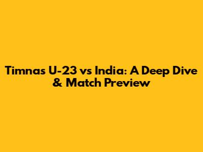 Timnas U-23 vs India: A Deep Dive & Match Preview