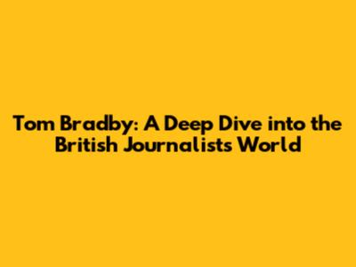 Tom Bradby: A Deep Dive into the British Journalist's World