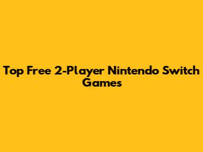 Top Free 2-Player Nintendo Switch Games