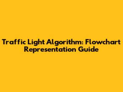Traffic Light Algorithm: Flowchart Representation Guide
