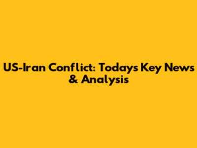 US-Iran Conflict: Today's Key News & Analysis