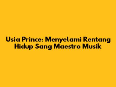 Usia Prince: Menyelami Rentang Hidup Sang Maestro Musik