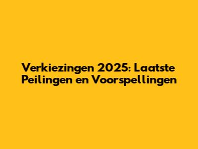 Verkiezingen 2025: Laatste Peilingen en Voorspellingen