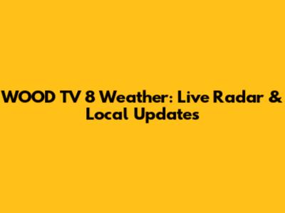 WOOD TV 8 Weather: Live Radar & Local Updates