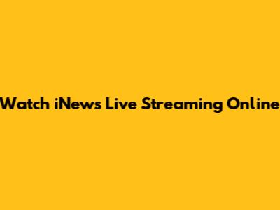 Watch iNews Live Streaming Online