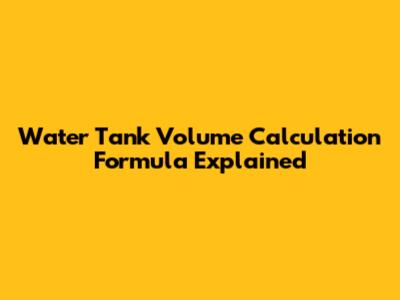Water Tank Volume Calculation Formula Explained