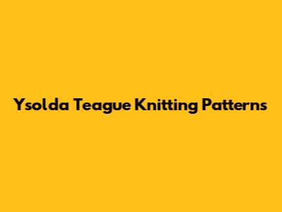 Ysolda Teague Knitting Patterns