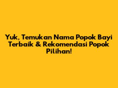 Yuk, Temukan Nama Popok Bayi Terbaik & Rekomendasi Popok Pilihan!