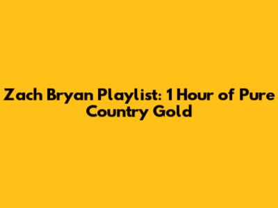 Zach Bryan Playlist: 1 Hour of Pure Country Gold
