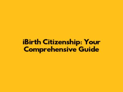 iBirth Citizenship: Your Comprehensive Guide