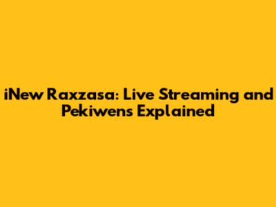 iNew Raxzasa: Live Streaming and Pekiwens Explained