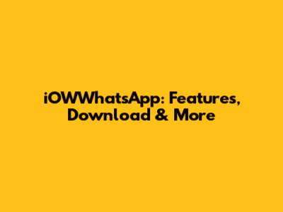 iOWWhatsApp: Features, Download & More