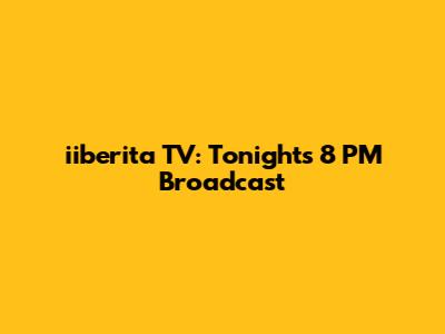 iiberita TV: Tonight's 8 PM Broadcast