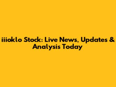 iiioklo Stock: Live News, Updates & Analysis Today